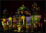 Google Plus Fotowalk  Festival of Lights : Auch der Berliner Dom zeigte sich am 15.10.2014 mit diversen Motiven von seiner bunten Seite.